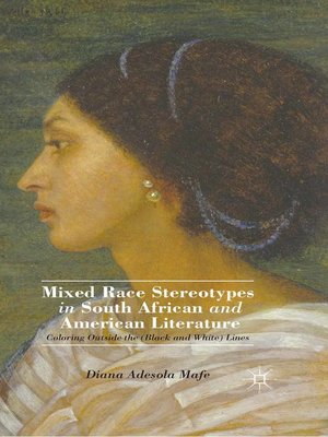 cover image of Mixed Race Stereotypes in South African and American Literature